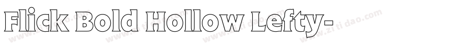 Flick Bold Hollow Lefty字体转换